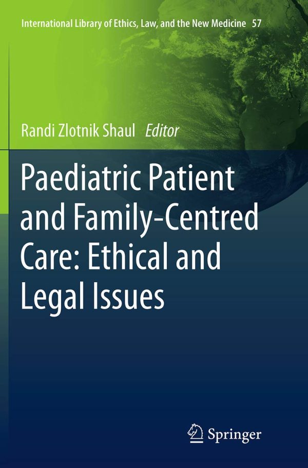 Paediatric Patient and Family Centred Care Ethical and Legal Issues