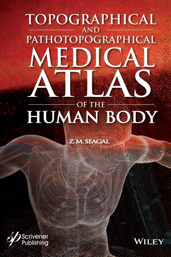 Topographical and Pathotopographical Medical Atlas of the Human Body