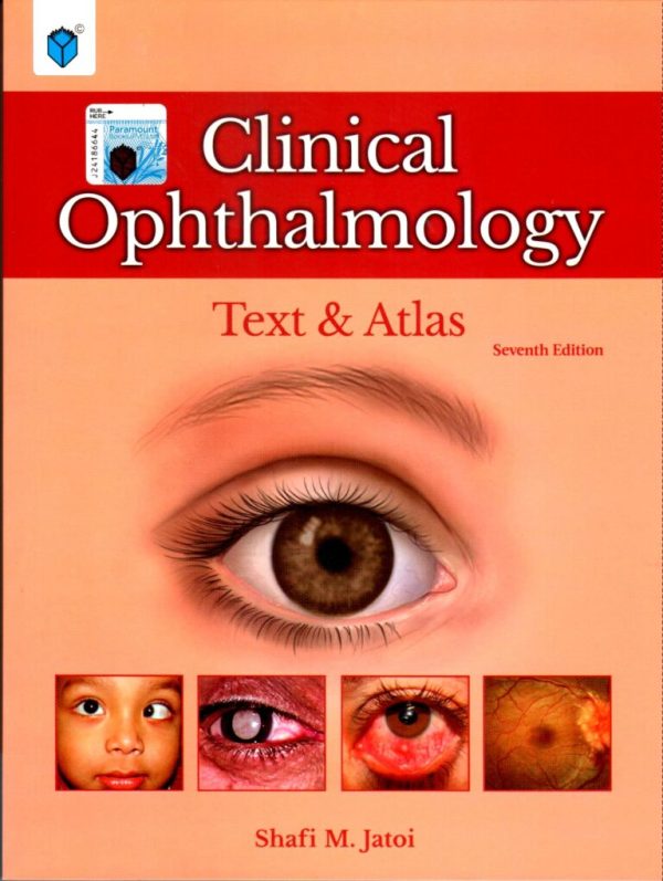 Clinical Ophthalmology Text & Atlas 7th Edition Shafi M Jatoi