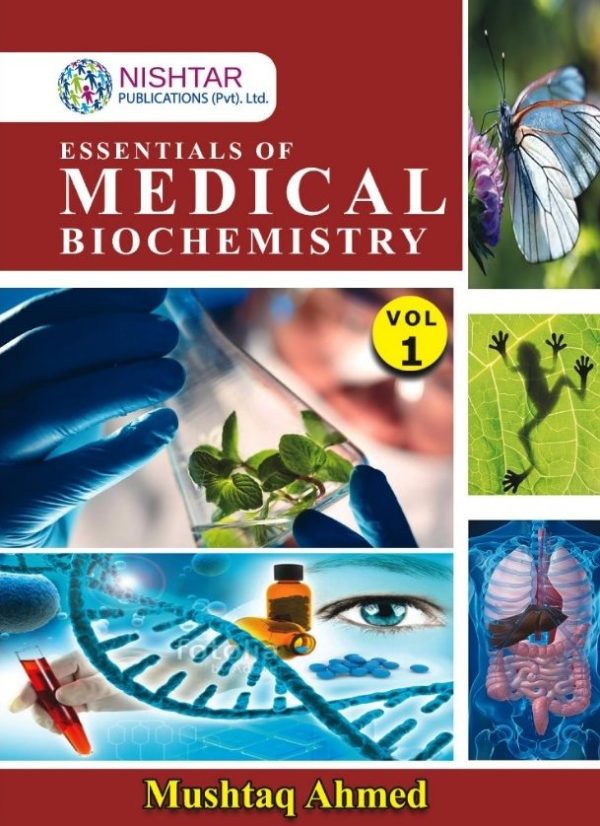 Essentials of Medical Biochemistry Volume 1 By Mushtaq Ahmed