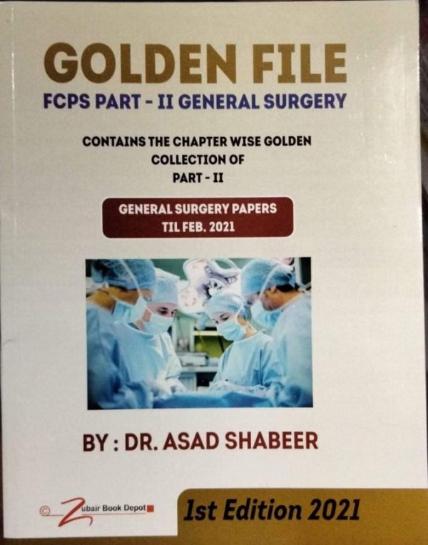 Golden File Fcps Part II General Surgery By Dr Asad Shabeer