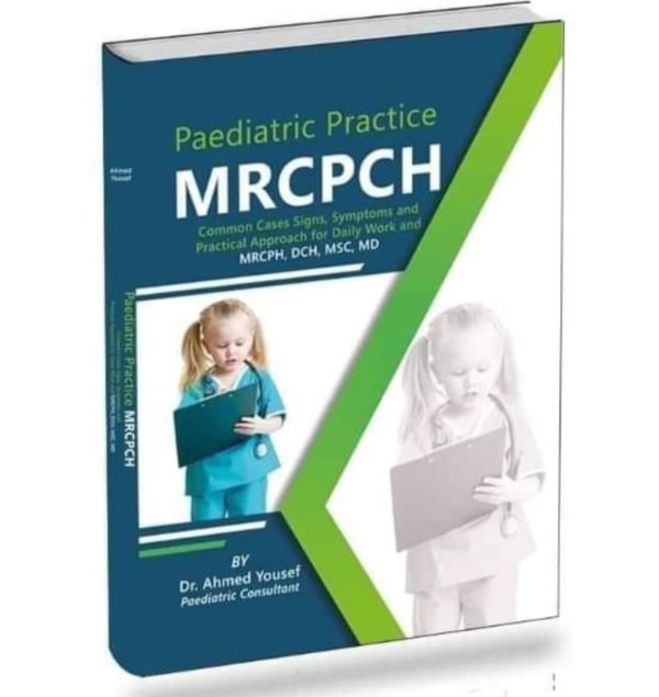 Pediatric Practice MRCPCH By Dr Ahmed Yousef