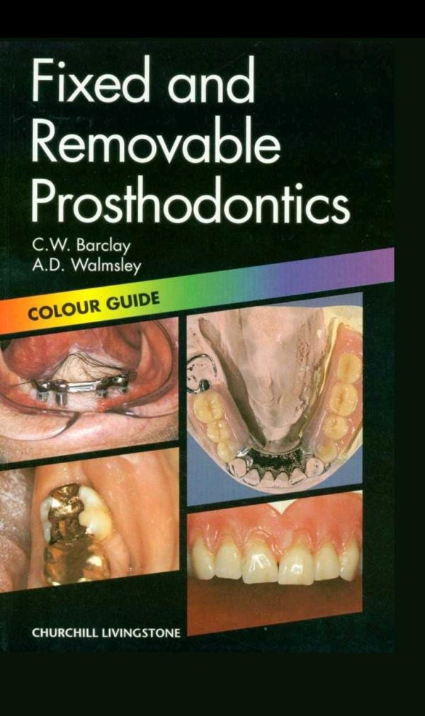 Fixed and Removable Prosthodontics Colour Guide 2nd Edition