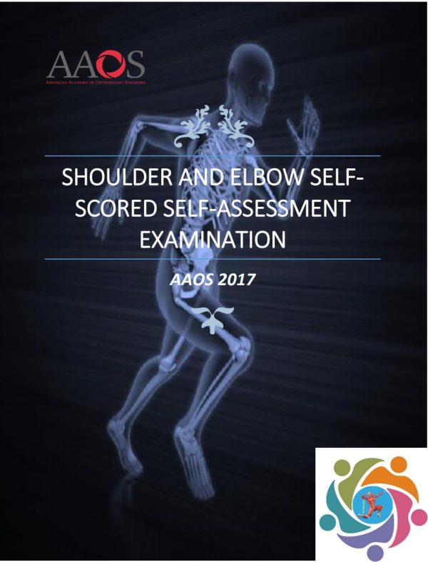 AAOS Shoulder And Elbow Selfscored Self Assessment Examination