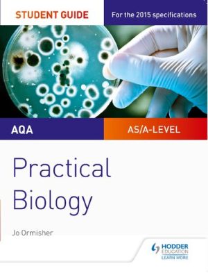 AQA A level Biology Student Guide Practical Biology
