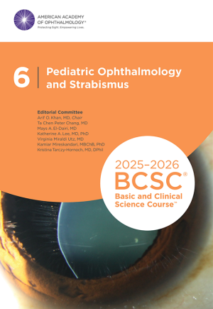Basic and Clinical Science Course Section 6 Pediatric Ophthalmology and Strabismus