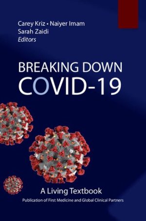Breaking Down Covid 19 A Living Textbook