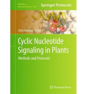 Cyclic Nucleotide Signaling in Plants Methods and Protocols