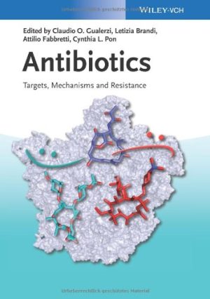 Antibiotics Targets Mechanisms and Resistance