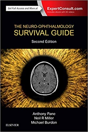 The Neuro Ophthalmology Survival Guide 2nd Ed