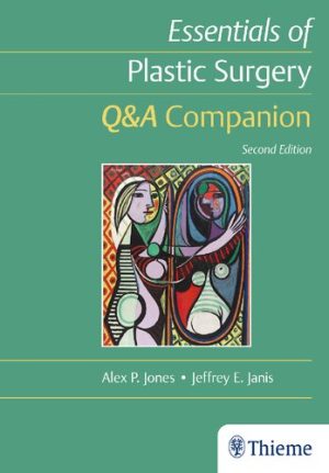 Essentials of Plastic Surgery Q&A Companion 2nd Edition