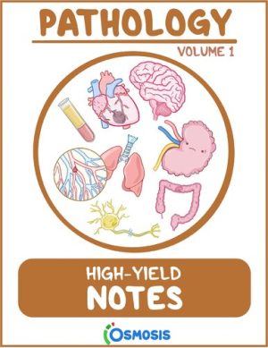Osmosis High Yield Notes Pathology Vol 1 & 2