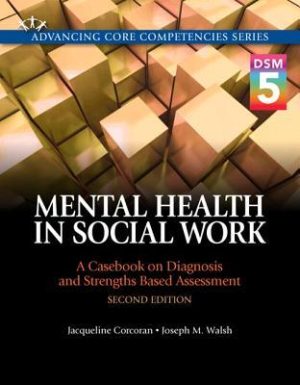 Mental Health in Social Work A Casebook on Diagnosis and Strengths Based Assessment