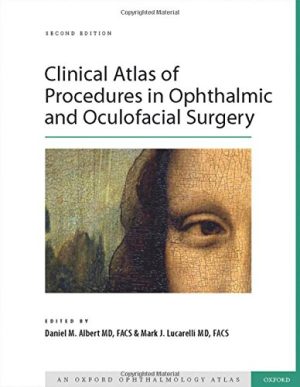 Clinical Atlas of Procedures in Ophthalmic and Oculofacial Surgery 2nd Edition
