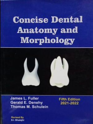 Concise Dental Anatomy and Morphology 5th Edition