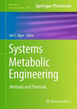 Systems Metabolic Engineering Methods and Protocols