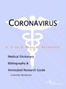 Coronavirus A Medical Dictionary Bibliography And Annotated Research Guide To Internet References