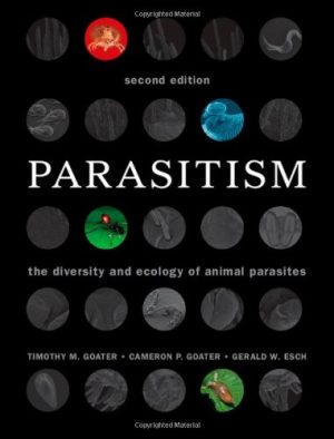 Parasitism The Diversity and Ecology of Animal Parasites