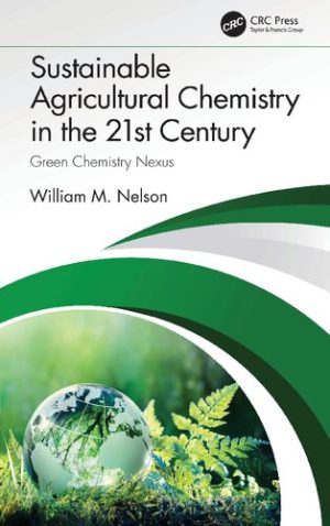 Sustainable Agricultural Chemistry in the 21st Century Green Chemistry Nexus