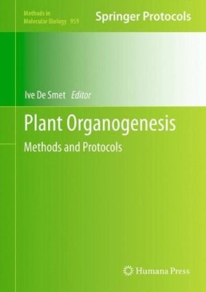 Plant Organogenesis Methods and Protocols
