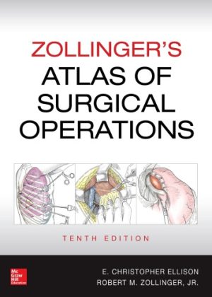 Zollinger’s Atlas of Surgical Operations 10th Edition