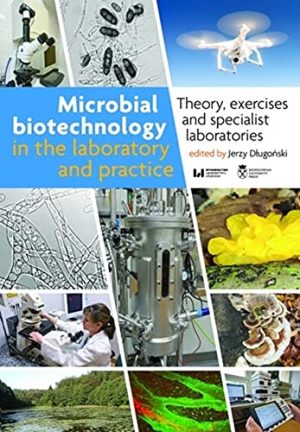 Microbial Biotechnology in the Laboratory and Practice Theory Exercises and Specialist Laboratories