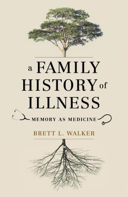 A Family History of Illness Memory as Medicine