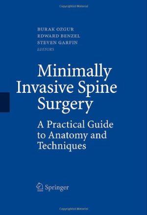 Minimally Invasive Spine Surgery A Practical Guide to Anatomy and Techniques