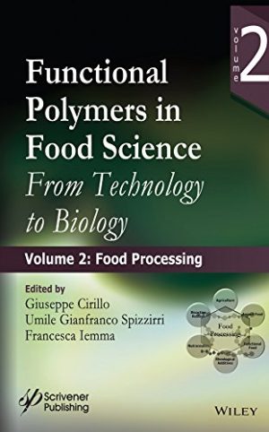 Functional polymers in food science  from technology to biology Volume 2 Food processing