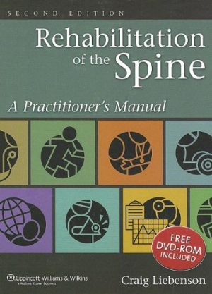 Rehabilitation Of The Spine A Practitioners Manual 2nd Ed
