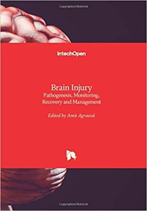 Brain Injury Pathogenesis Monitoring Recovery and Management
