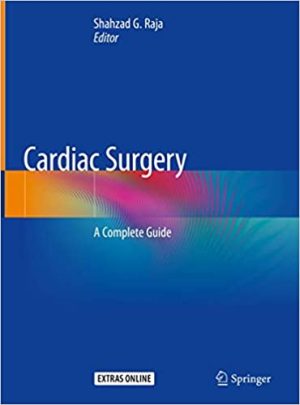 Cardiac Surgery A Complete Guide