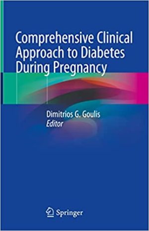 Comprehensive Clinical Approach to Diabetes During Pregnancy