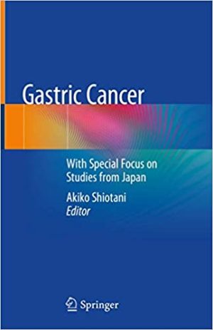 Gastric Cancer With Special Focus on Studies from Japan