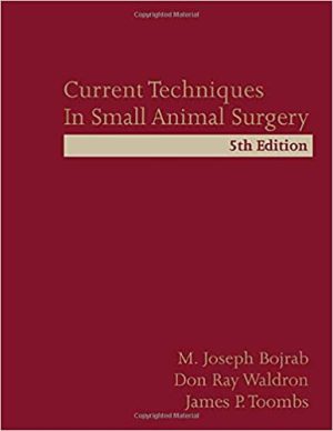 Current Techniques in Small Animal Surgery 5th Ed