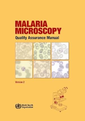 Malaria Microscopy Quality Assurance Manual Version 2