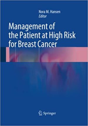 Management of the Patient at High Risk for Breast Cancer
