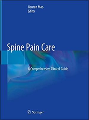 Spine Pain Care A Comprehensive Clinical Guide