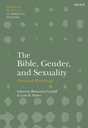 The Bible Gender and Sexuality Critical Readings