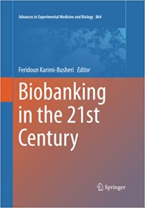 Biobanking in the 21st Century