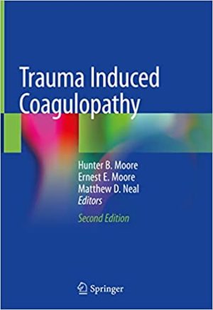 Trauma Induced Coagulopathy 2nd Edition