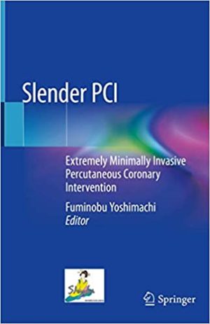 Slender PCI Extremely Minimally Invasive Percutaneous Coronary Intervention