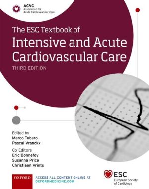 The ESC Textbook of Intensive and Acute Cardiovascular Care 3rd Ed
