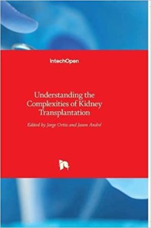 Understanding the Complexities of Kidney Transplantation