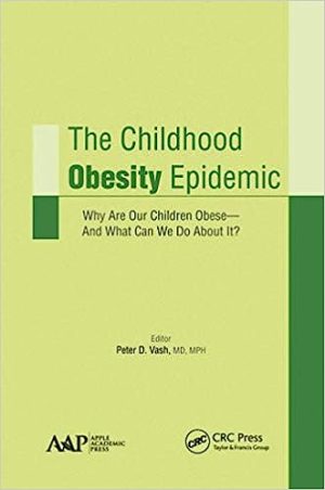 The Childhood Obesity Epidemic Why Are Our Children Obese And What Can We Do About It