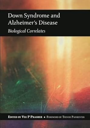 Down Syndrome And Alzheimers Disease Biological Correlates