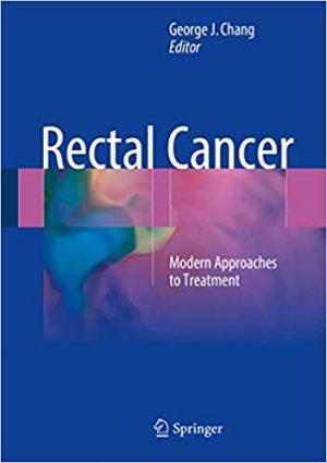 Rectal Cancer Modern Approaches to Treatment