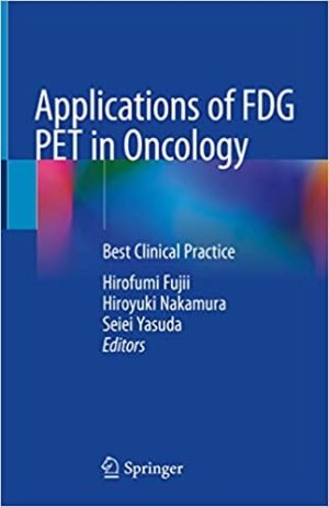 Applications of FDG PET in Oncology Best Clinical Practice