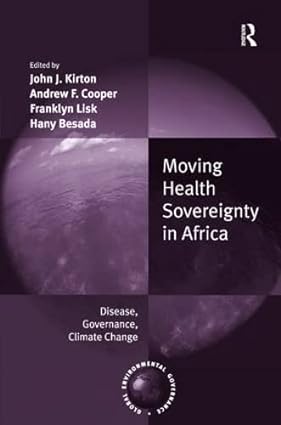Moving Health Sovereignty in Africa Disease Governance Climate Change