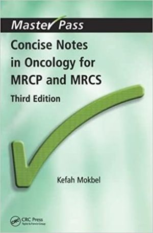 Concise notes in Oncology for MRCP and MRCS 3rd Edition